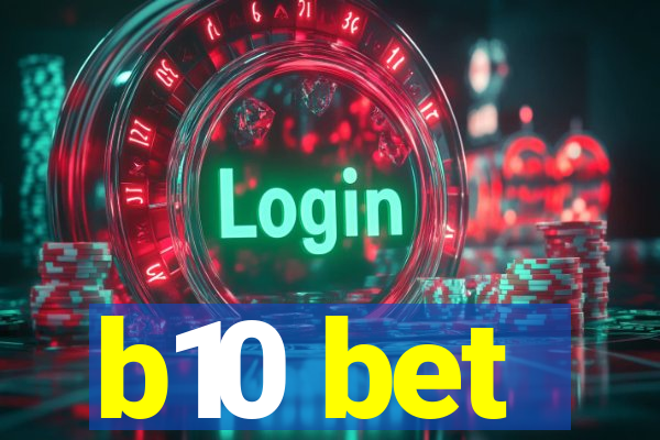 b10 bet